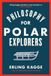 The Penguin The Philosophy of an Explorer
