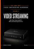 Video Streaming: A Complete Guide to Video Delivery: From ABR and CDNs to Players, WebRTC, DRM, and the Economics of Streaming: 3