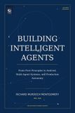 Building Libri GmbH Building Intelligent Agents: From First Principles to Android, Multi-Agent Systems, and Production Autonomy