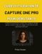GUIDE Independently Published Guide d'Utilisation de Capture One Pro Pour Débutants