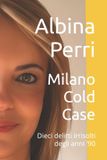 Milano Bol Milano Cold Case Paperback