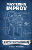 Mastering Improv: A Deconstruction Manual