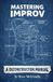 Mastering Improv: A Deconstruction Manual