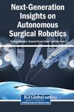 Next-Generation Igi Global Scientific Publishing Next-Generation Insights on Autonomous Surgical Robotics