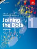 Alan bullard: joining the dots - book 1 piano: A Fresh Approach to Piano Sight-Reading
