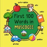 First Libri GmbH Learn Muscogee- First 100 Words in Muscogee