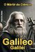 Galileo Galilei: O Mártir da Ciência