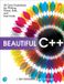 Beautiful C++: 30 Core Guidelines for Writing Clean, Safe, and Fast Code