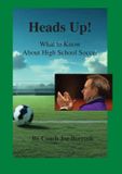 Heads Libri GmbH Heads Up! What to Know About High School Soccer