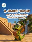 Il Grande Viaggio Gliff e il Segreto della Tavoletta d'Argilla
