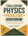 Challenging Physics Problems: 330 Problems in Mechanics - Part 1: Problems in Motion & Forces for Competitive Exam Preparation