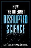 How Globe Pequot Press How the Internet Disrupted Science Hardcover