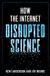 How Globe Pequot Press How the Internet Disrupted Science Hardcover
