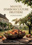 Manuel SHS Éditions Manuel d'arboriculture fruitière
