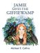 Jamie Crescent Hill Publishers Jamie Saves the Giffiewamp Hardcover