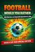 Football Would You Rather: 300 Hilarious and Impossible Questions for Kids: The Ultimate Football Book for Boys and Girls Ages 9-12