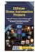 ESP8266 Home Automation Projects: Build WiFi Sensors, Smart Switches, MQTT Devices, Tasmota Systems, Node RED Workflows, and Home Assistant Automations
