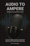 Audio to Ampere: Batteries Demystified in Print