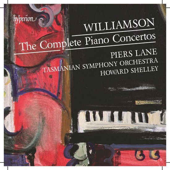 Williamson: The Complete Piano Concertos (CD) - Piers Lane, Tasmanian Symphony Orchestra, Howard Shelley