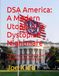 DSA America: A Modern Utopia or a Dystopian Nightmare: Exploring the Promise and Peril of a New Political Vision