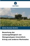 Verlag Unser Wissen Bewertung der Leistungsfähigkeit von Maisgenotypen hinsichtlich Ertrag und anderen Merkmalen