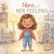 Nora Learns Every Feeling Is Welcome: A Feelings Book for Toddlers Ages 2-5 About Emotions and Big Feelings — A Gentle Read-Aloud Story for Bedtime