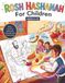 Rosh Hashanah For Children: A Fun and Educational Jewish Holiday Coloring Book for Kids Ages 6-10: Color Festive Scenes, Learn About the Shofar, and Celebrate the New Year
