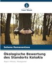 Ökologische Verlag Unser Wissen Ökologische Bewertung des Standorts KoloAla Paperback
