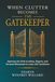 When Clutter Becomes the Gatekeeper: Opening the Path to Safety, Dignity, and Forward Movement in Later Life Transitions