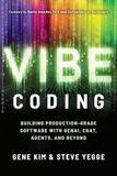 Vibe Coding : Création de logiciels de qualité professionnelle avec Genai, Chat, Agents et plus encore