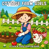 Cottage Farm Girls Coloring Book