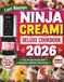 Ninja Creami Deluxe Cookbook 2026