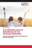 Los Editorial Academica Espanola Los Métodos para la Enseñanza de las Ciencias Naturales Paperback