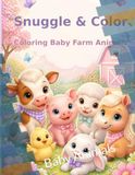 Snuggle & Colors: Baby Animals
