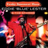 Sonic Rendezvous Eddie 'Blue' Lester & The Storms - Funky Basement Blues (CD)