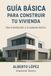 GUÍA BÁSICA PARA CONSTRUIR TU CASA EN ESPAÑA: Entender el proceso lo cambia todo