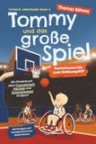 Tommy und das große Spiel – Gemeinsam bis zum Schlusspfiff: Ein Kinderbuch über Freundschaft, Fairness und Zusammenhalt im Sport. Mit farbigen und handgezeichneten Illustrationen