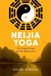 Japan: Neijia Yoga: Nei Gong for Yoga and the Martial Arts