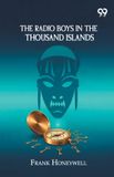 The Radio Boys In The Thousand Islands