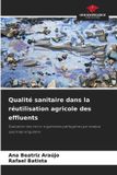 OmniScriptum SRL Qualité sanitaire dans la réutilisation agricole des effluents