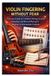 VIOLIN Independently Published Violin Fingering Without Fear