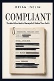 Compliant: The World Decided to Manage Evil Rather Than End It