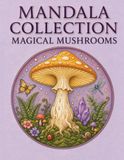 MANDALA COLLECTION: MAGICAL MUSHROOMS