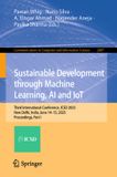 Sustainable Springer Nature Communications in Computer and Information Science 2887: Sustainable Development through Machine Learning, AI and IoT