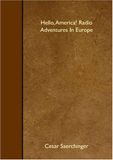 Hello, America! Radio Adventures In Europe