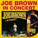 In Joe Brown In Concert