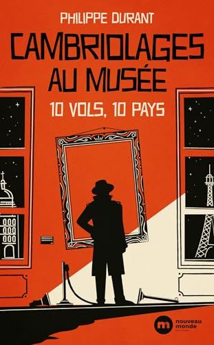 Cambriolages 9782380945225 Cambriolages au musée: 10 vols 10 pays