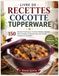 Livre Tupperware Livre de recettes cocotte tupperware: 150 Recettes Faciles pour Cuisiner Viandes, Légumes, Plats Complets et Desserts avec une Cuisson Pratique au Quotidien.