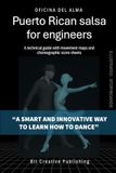 Puerto Rican salsa for engineers: A technical guide with movement maps and choreographic score sheets