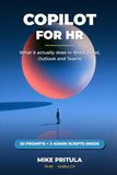 Copilot Libri GmbH Copilot for HR: What It Actually Does in Word, Excel, Outlook and Teams: 16 Paperback